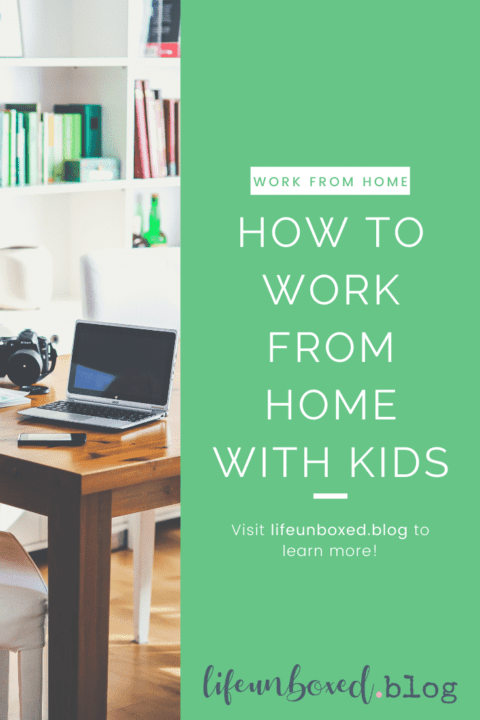 How To Work From Home (With Kids): 5 Ways To Be More Productive