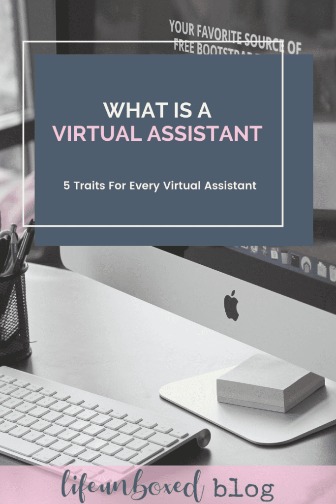 What Is A Virtual Assistant And How To Be A Great One | Life Unboxed