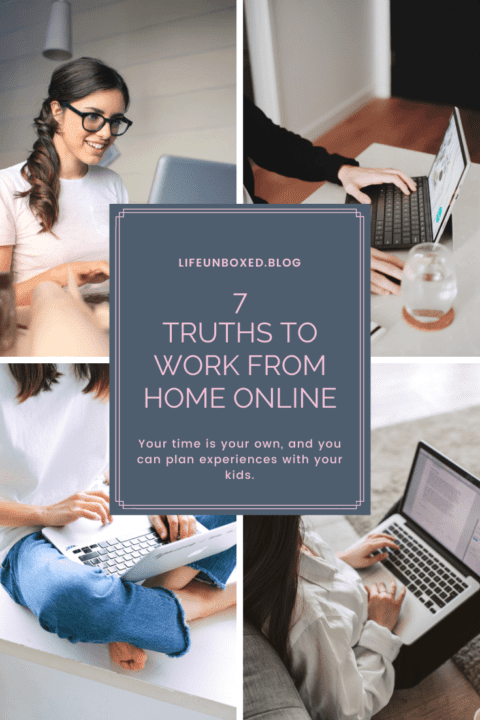 7 Truths To Work From Home Online | Life Unboxed