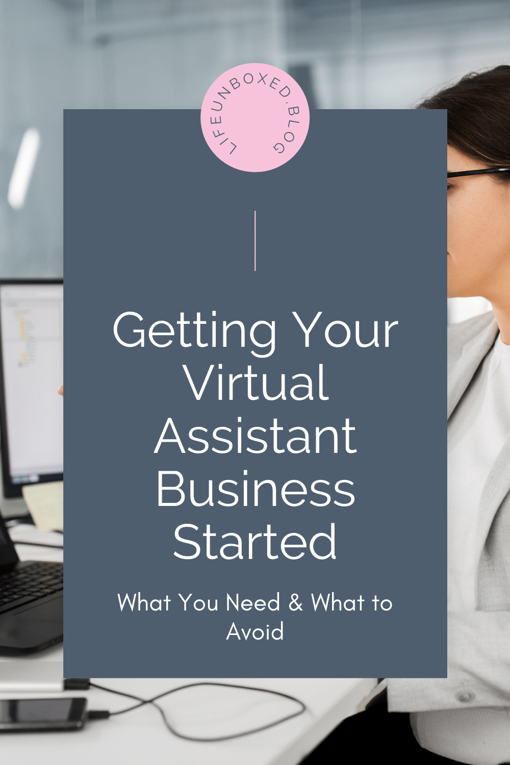 How To Become A Virtual Assistant | Life Unboxed