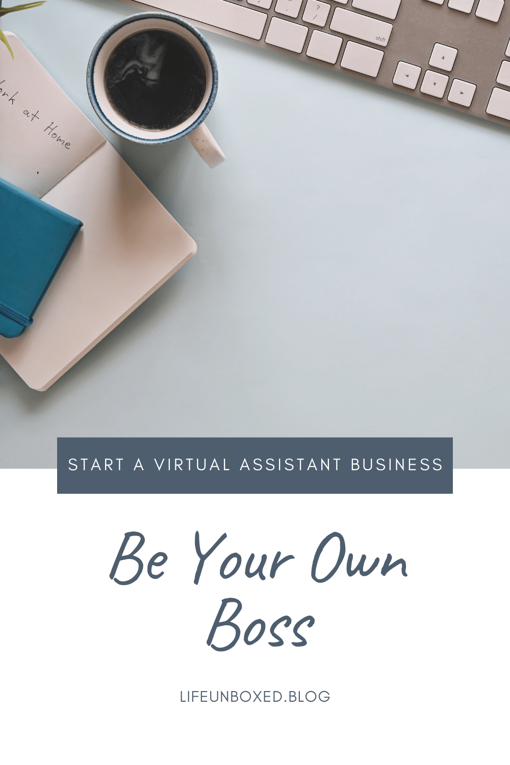 How To Become A Virtual Assistant | Life Unboxed